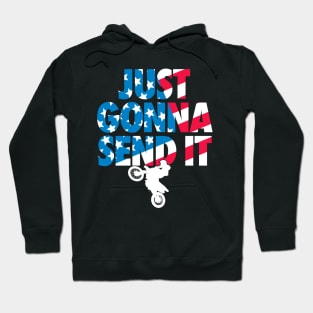 Just gonna send it American Flag Motocross Hoodie